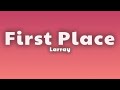 Larray First Place Lyrics