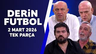 Derin Futbol 2 Mart Tek Parça