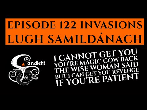 Lugh Samildánach - IRISH MYTHOLOGY STORYTELLING PODCAST - Ep 122