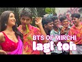 Dance V Log BTS Of Mirchi Lagi Toh