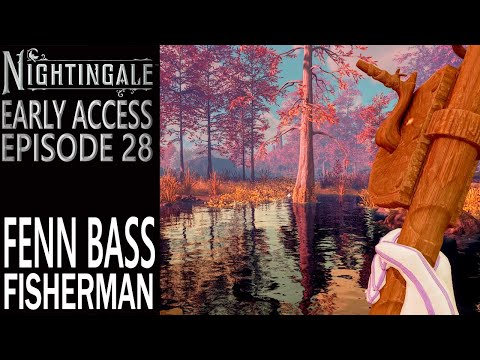 Fenn Bass Fisherman | Nightingale | Single Player Gameplay | EP 28