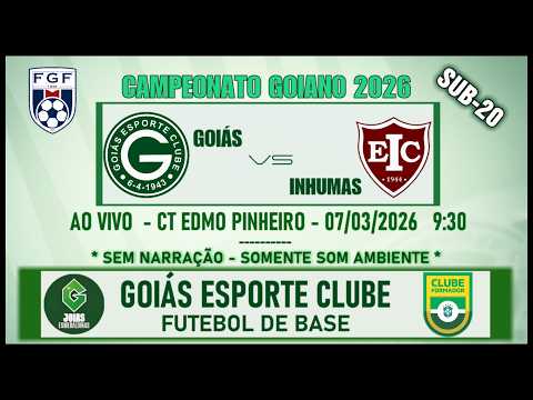 GOIÁS X INHUMAS | CAMPEONATO GOIANO SUB-20 | AO VIVO | 07/03/2026  9:30