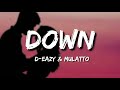 G-Eazy - Down ft. Mulatto (Lyrics) G-Eazy - Down ft. Mulatto (Lyrics)