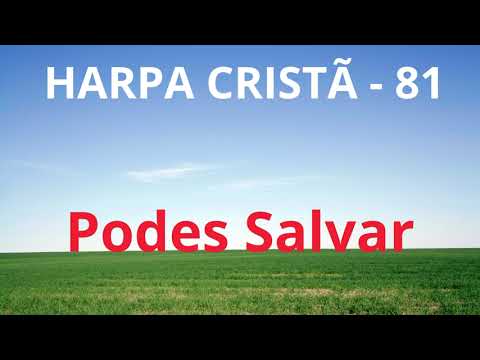 Harpa Cristã - 81 - Podes Salvar - Levi - com letra