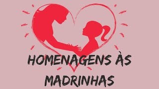 Homenagens às madrinhas