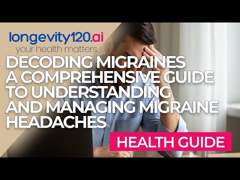 Decoding Migraines A Comprehensive Guide to Understanding and Managing Migraine Headaches