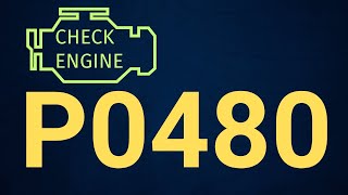 OBD Code p0480 Guide to Repair