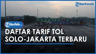 Inilah Daftar Tarif Tol Solo-Jakarta Rabu 5 Oktober 2022, Jangan Lupa Cek Saldo e-toll