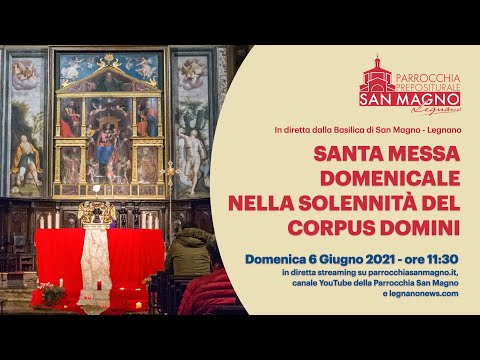 In diretta dalla Basilica di Legnano messa nella Solennità Corpus Domini