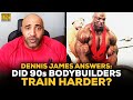 Dennis James Answers: Did Bodybuilders In The 90s Train Harder?