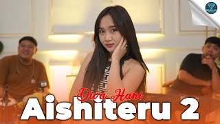 Download lagu Diva Hani - Aishiteru 2 versi ahhh ahhh mp3 Download lagu Diva Hani - Aishiteru 2 versi ahhh ahhh mp3