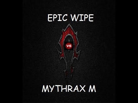 Epic Wipe vs Mythic Mythrax - Monk Mistweaver POV