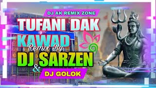 Download lagu TUFANI DAK KAWAD -DJ SARZEN, DJ GOLOK & DJ LIKU | HARIDWAR KAWAD YATRA REMIX | DJ AK REMIX ZONE mp3