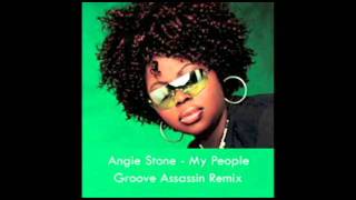 Angie Stone - My People ( Groove Assassin Remix )