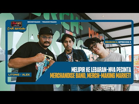 Image MELIPIR KE LEBARAN-NYA PECINTA MERCHANDISE BAND, MERCH-MAKING MARKET!|Comforte Talks Jam Besuk S2 E5