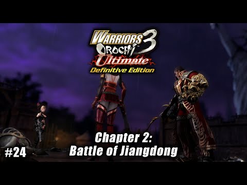 Warriors Orochi 3 Ultimate: Story Gameplay Part #24 - Chapter 2: Battle of Jiangdong