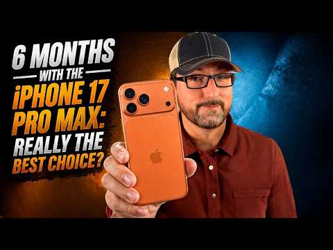 Thumbnail for 6 Months With The iPhone 17 Pro Max: The Good. The Bad. The Truth.