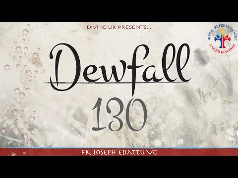 Dewfall 130 - How to achieve salvation