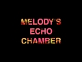 Melody's Echo chamber - I Follow You 