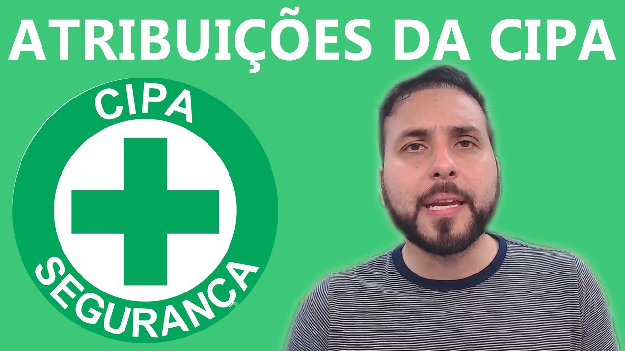 ATRIBUIÇÕES DA CIPA: RESUMO COMPLETO NOVA NR 05
