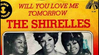 Will you still love me tomorrow - The Shirelles