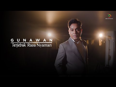 Gunawan - Terjebak Rasa Nyaman | Official Music Video