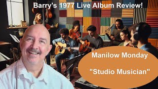 Manilow Monday Ep. 54 - Studio Musician - Barry Manilow Live!