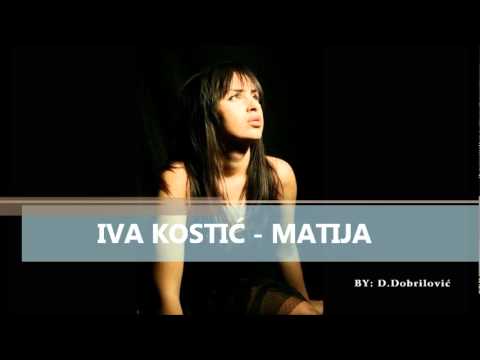 IVA KOSTIĆ - MATIJA