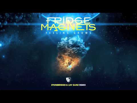 Fridge Magnets - Feeling Grows (StoneBridge & Luv Gunz Remix)