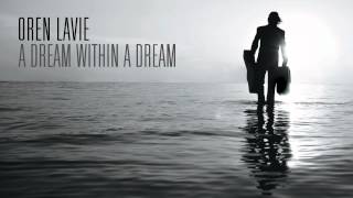 Oren Lavie | A Dream Within A Dream