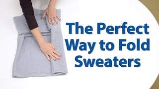 The Best Way to Fold a Sweater: Closet Organizing 101
