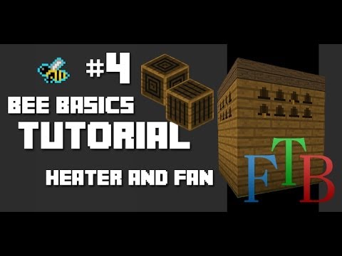 FTB - Bee Basics - 04 - Alveary Heater and Fan