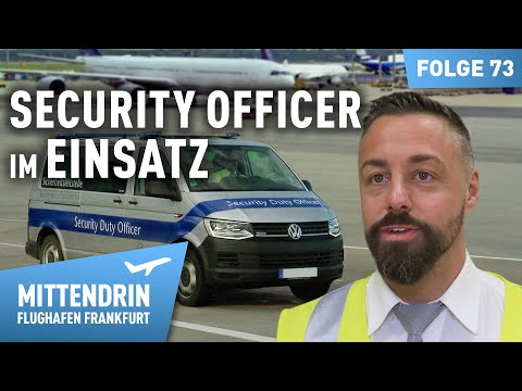 Einsatz für den Flughafen Security Officer | Mittendrin - Flughafen Frankfurt 73