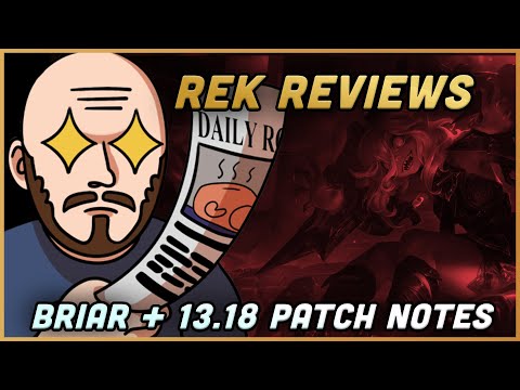 "THE ART IS SO COOL!" Rek The Coach Reviews BRIAR + League 13.18 Patch Notes! [RekNYNE]