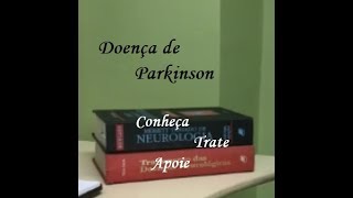 Doença de Parkinson - o que é?