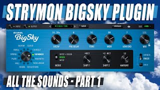 Video thumbnail for STRYMON BigSky Reverb Plugin // ALL THE SOUNDS || Part 1 [NO TALK / ONLY TONES] by Perry Frank