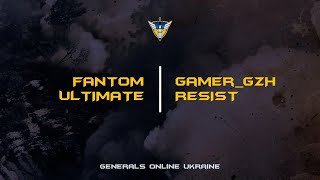 2x2 - FANTOM ULTIMATE vs Gamer_GZH RESIST - Generals Zero Hour