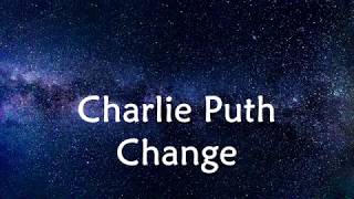 Charlie Puth ‒ Change (Lyrics / Lyric Video) feat. James Taylor