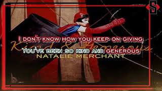 Natalie Merchant - Kind And Generous Karaoke
