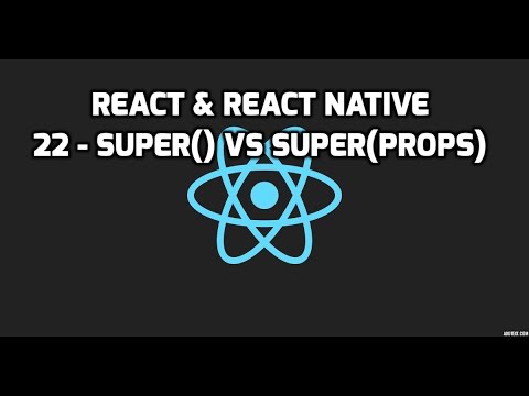 Formation React React Native 22 super vs super props