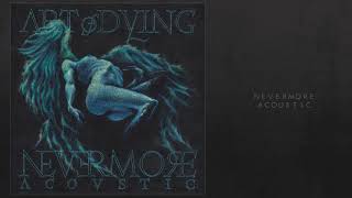 ART OF DYING   NEVERMORE ACOUSTIC from the album NEVERMORE ACOUSTIC