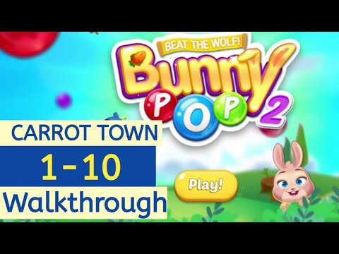 Bunny Pop 2 - Beat the Wolf Level 1-10 Walkthrough | CARROT TOWN Full