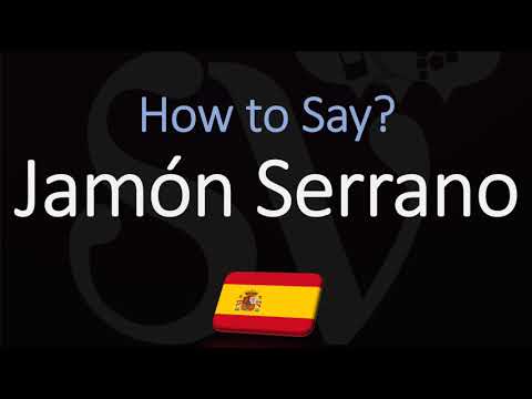 How to Pronounce Jamón Serrano? (CORRECTLY)