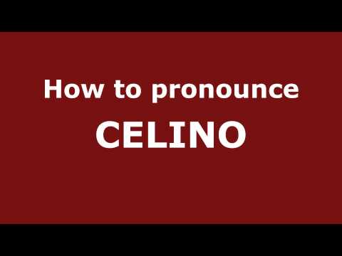 How to Pronounce CELINO in Spanish - PronounceNames.com