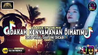Download lagu DJ AGUS TERBARU MUTIARA x ADAKAH KENYAMANAN DIHATIMU LAGU VIRAL SAAT INI DICARI FYP TIKTOK SONG 2025 mp3