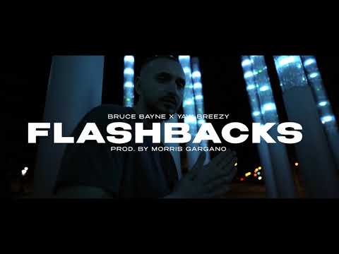 Bruce Bayne X Yaw Breezy - Flashbacks (prod. by Morris Gargano)