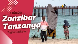 Zanzibar - Tanzanya 1. Bölüm