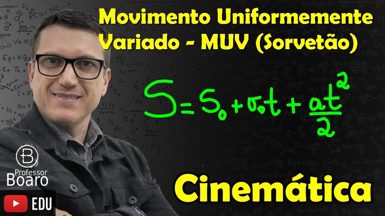 MOVIMENTO UNIFORMEMENTE VARIADO (MUV) - Sorvetão - Cinemática - FÍSICA do ZERO - AULA 7