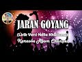 Jaran Goyang Karaoke Nella Kharisma Lirik Lagu Dangdut Koplo Tanpa Vokal