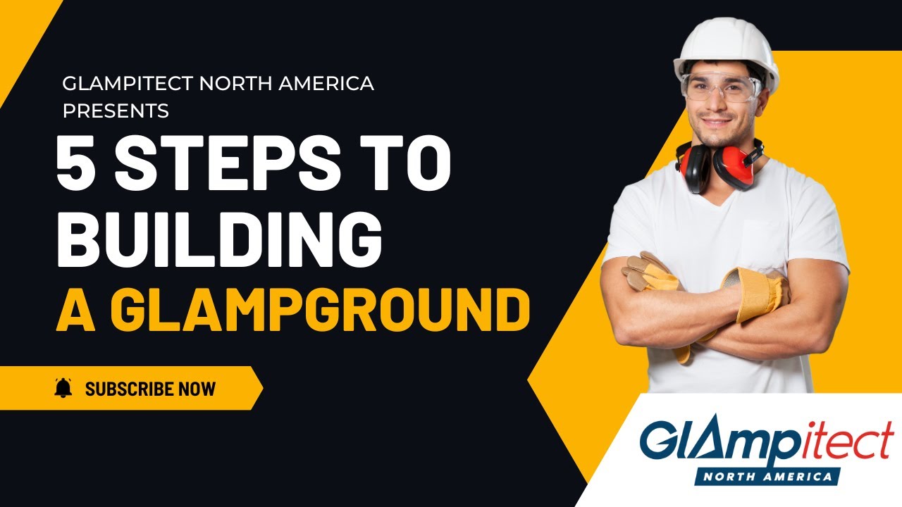 Glampitect Show: How to Construct a Glampground